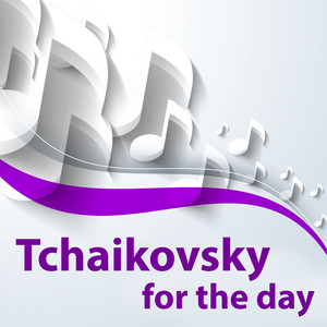 Tchaikovsky for the day album
