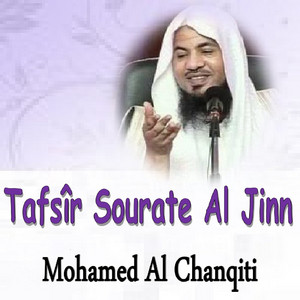 Mohamed Al Chanqiti - Tafsîr Sourate Al Jinn, Pt. 1