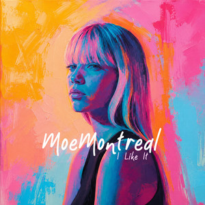 I LIKE IT by MoeMontreal