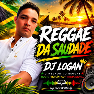 Reggae da saudade by DJ LOGAN MIX