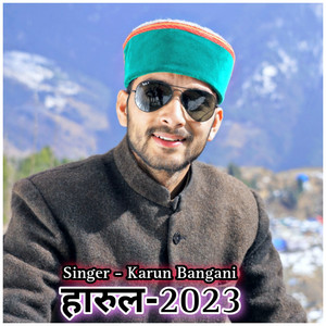 Harul 2023 - Pahari Song by Karun Bangani