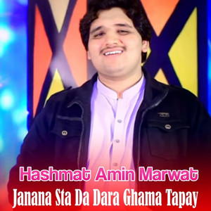 Hashmat Amin Marwat - Janana Sta Da Dara Ghama Tapay
