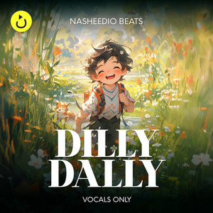 Nasheedio Beats - Dilly Dally (Vocals Only) | Soundscape (feat. Nasheedio AIRA)