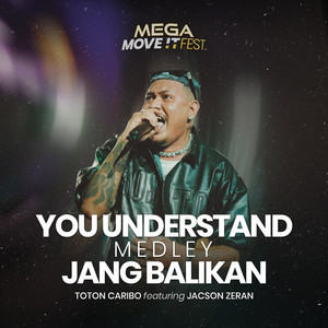 You Understand Medley Jang Balikan (MEGA MOVE IT FEST) [Live]
