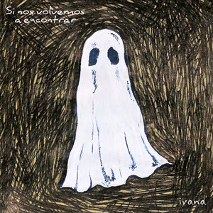 Si Nos Volvemos A Encontrar by Ivana