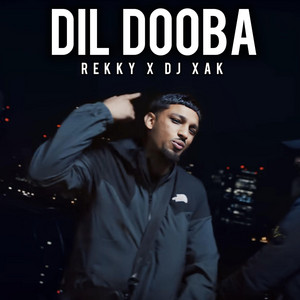Dil Dooba by DJ Xak, Rekky