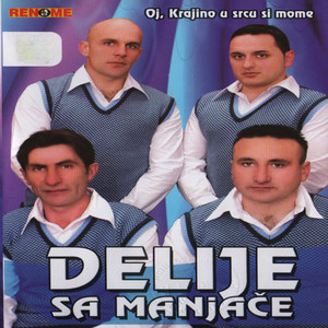 Delije sa Manjace - Oj, Krajino