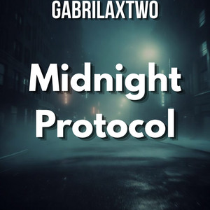 Midnight Protocol by GABRILAXTWO