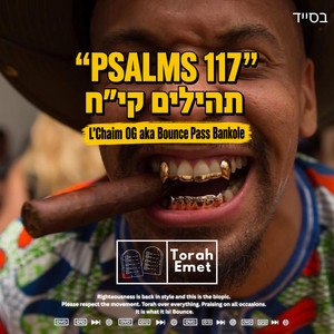 Psalms 117 by L’Chaim OG, Bounce Pass Bankole