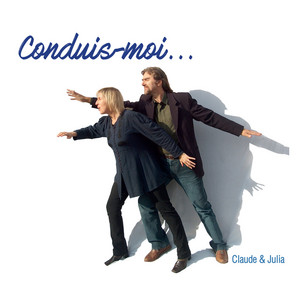 Conduis-Moi by Claude Et Julia