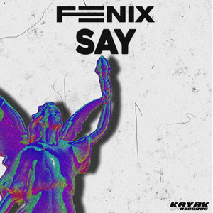 Say by Feenix