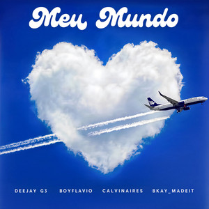 Meu Mundo by Deejay G3, BOYFLAVIO, CalvinAires, Bkay_Madeit