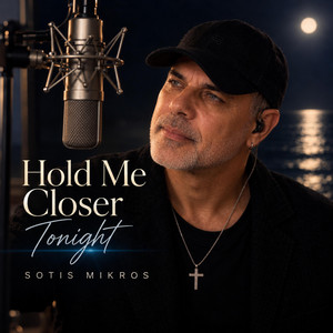 Hold me Closer Tonight by Sotis Mikros