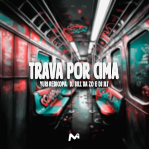 TRAVA POR CIMA
