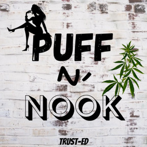 Trust-Ed - Puff N' Nook