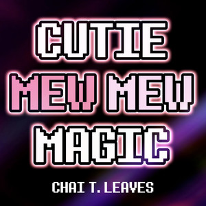 キューティ ミュウミュウ マジック - Japanese Version by chai t. leaves