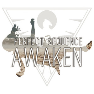 Awaken by Perfect Sequence