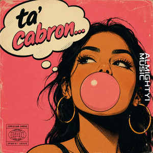 Ta cabrón by Christian Cross