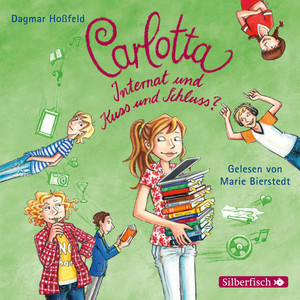 Carlotta, Internat und Kuss und Schluss?