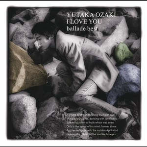 I LOVE YOU ～BALLADE BEST - Compilation by Yutaka Ozaki | Spotify