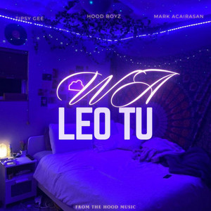 Wa Leo Tu by HOOD BOYZ, Mark Acairasan, Tipsy Gee