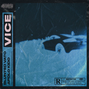 Vice by Blunted Vato, Apolo Kidd