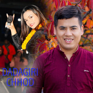 Surya Khadka & Samjhana Lamichhane Magar - Dadagiri Chhod