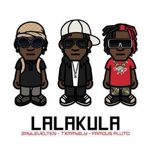 Lalakula by Txmmyily, Famous Pluto, Zaylevelten