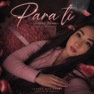 Para ti by Letras Que Pesan