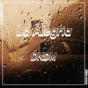 DNDM - La Alegría