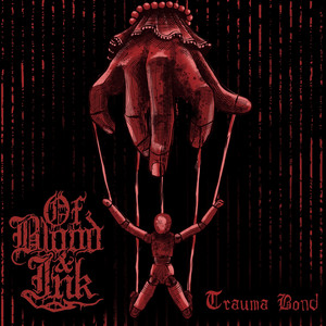 Trauma Bond by Of Blood & Ink