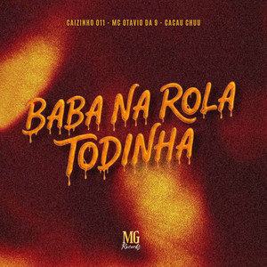 Baba na Rola Todinha