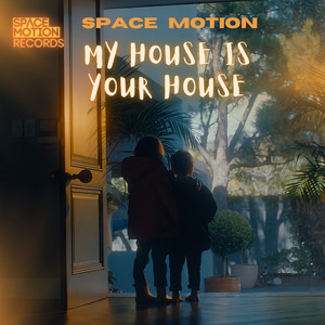 My House Is Your House - Radio Edit by Space Motion