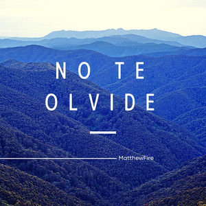 No te olvide by MatthewFire