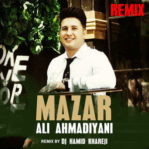 Ali Ahmadiyani - Mazar (Remix)