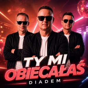 Ty Mi Obiecałaś by Diadem