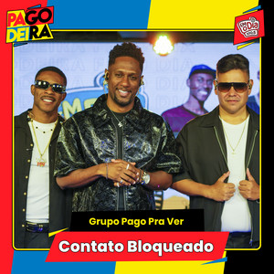 Contato Bloqueado by Pagodeira, GRUPO PAGO PRA VER