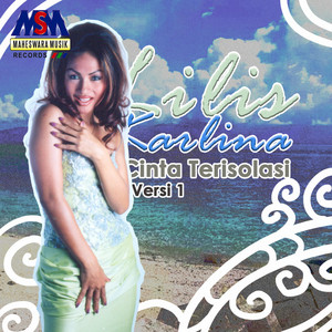 Cinta Terisolasi [New Version] by Lilis Karlina