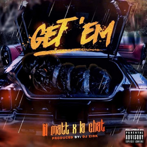 Get Em (feat. LaChat)