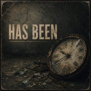 Has Been by Shakaitis