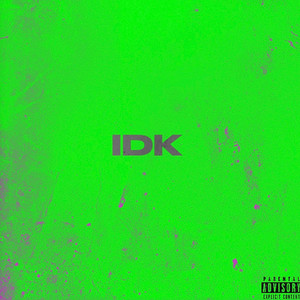 Idk (Prod.szainty) by B9, Prince Burlington