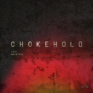 Chokehold by Last Mountain