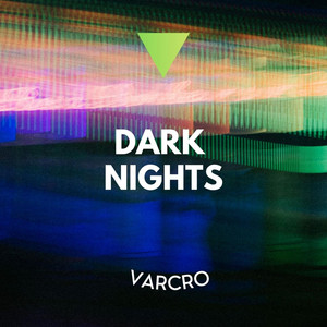 DARK NIGHTS by VARCRO