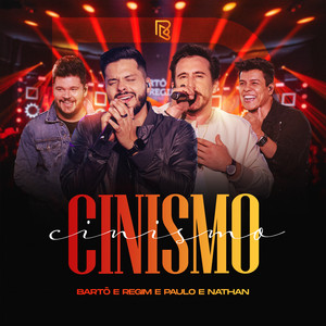 Bartô e Regim & Paulo e Nathan - Cinismo (Ao Vivo)