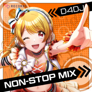 D4DJ NON-STOP MIX ‑「コンピレーション」by ヴァリアス・アーティスト