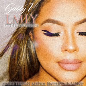 LMLY by Gabby V, Rico Everything, RudyOnTheSax, Paco R, SoulDeliks