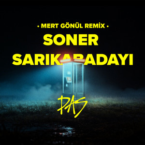 Pas - Extended by Mert Gönül, Soner Sarıkabadayı
