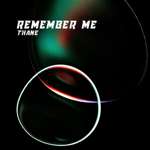 Remember Me - Radio Edit by Thane