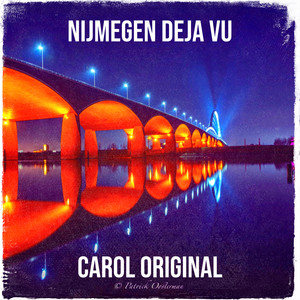 carol original - Nijmegen Deja Vu