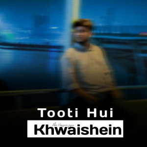 Tooti Hui Khwaishein